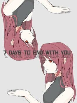 7 Days to End with You