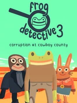 Frog Detective 3: Corruption at Cowboy County