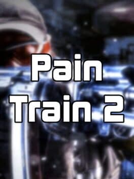 Pain Train 2